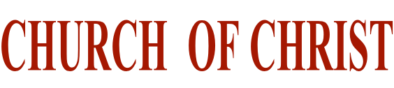 CHURCH  OF CHRIST